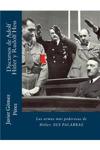 Discursos de Adolf Hitler y Rudolf Hess