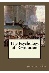 The Psychology of Revolution