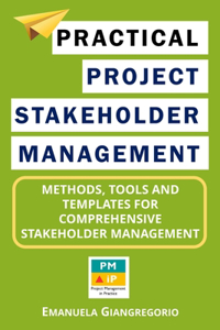 Practical Project Stakeholder Management