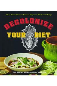 Decolonize Your Diet