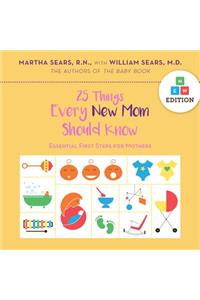 25 Things Every New Mom Should Know