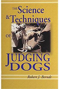 The Science and Techniques of Judging Dogs