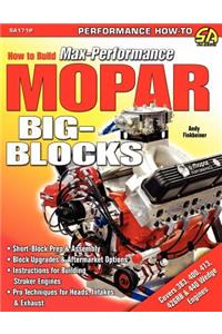 How to Build Max-Performance Mopar Big-Blocks