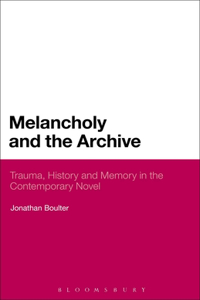 Melancholy and the Archive