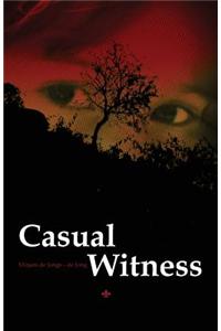 Casual Witness