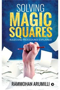 Solving Magic Squares