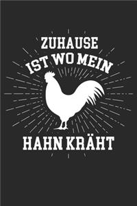 Zuhause Ist Wo Mein Hahn Kräht