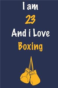 I am 23 And i Love Boxing