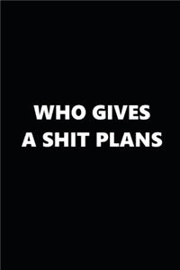 2020 Daily Planner Funny Humorous Who Gives A Shit Plans 388 Pages
