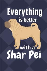 Everything is better with a Shar Pei