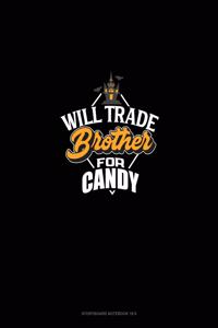 Will Trade Brother for Candy