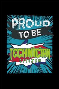 Proud to be technician citizen