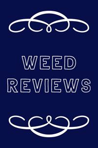 Weed Reviews