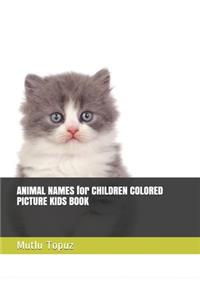 ANIMAL NAMES for CHILDREN COLORED PICTURE KIDS BOOK