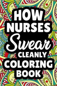 How Nurses Swear Cleanly Coloring Book
