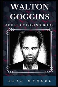 Walton Goggins Adult Coloring Book