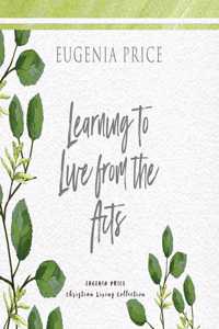 Learning to Live from the Acts