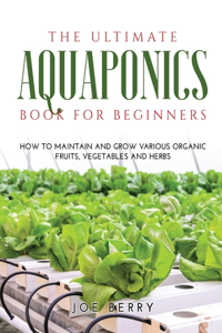 The Ultimate Aquaponics Book for Beginners