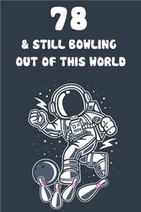78 & Still Bowling Out Of This World