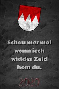 2020 - Schau mer mol wann iech widder Zeid hom du.