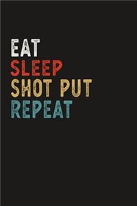 Eat Sleep Shot put Repeat Funny Sport Gift Idea