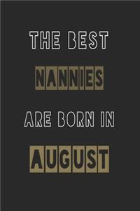 The Best nannies are born in August journal