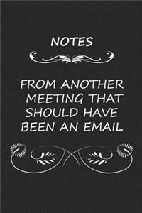 Notes From ANOTHER Meeting That Could Have Been An Email