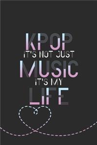 Kpop It's Not Just Music It's My Life