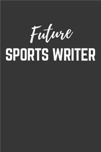 Future Sports Writer Notebook