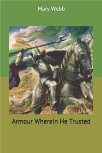 Armour Wherein He Trusted