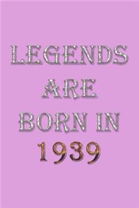 Legends Are Born In 1939 Notebook