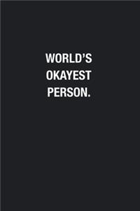 World's Okayest Person.