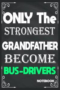 Only The Strongest Grandfather Become Bus Drivers