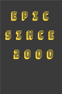 Epic Since 2000 Notebook Birthday Gift For Friends-Boss-Coworkers-Colleagues-Women-Men-Students.