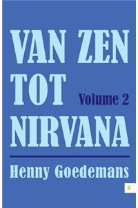 Van Zen Tot Nirvana Volume 2