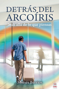 Detrás del Arcoíris