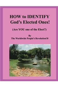 HOW to IDENTIFY God's Elected Ones!