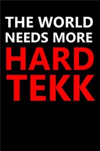 The world needs more Hardtekk