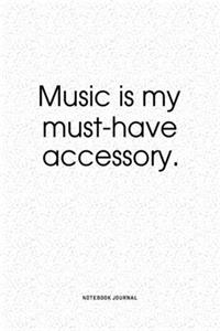 Music Is My Must-Have Accessory