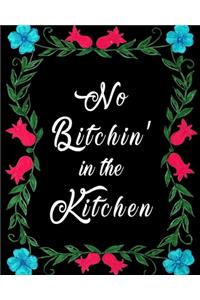 No Bitchin' In The Kitchen