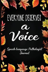 Everyone Deserves a Voice Speech-Language Pathologist Journal