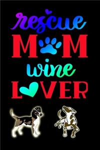 Rescue Mom Wine Lover