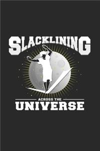 Slacklining across the universe