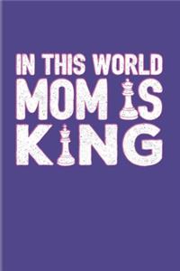 In This World Mom Is King