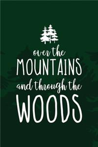 Over The Mountains And Through The Woods