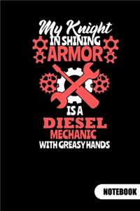 My knight in shining armor is a diesel mechanic with greasy hands. Notebook