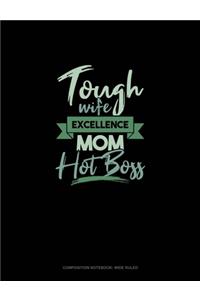 Tough Wife Excellence Mom Hot Boss