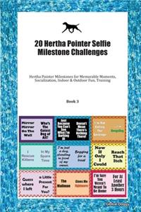 20 Hertha Pointer Selfie Milestone Challenges