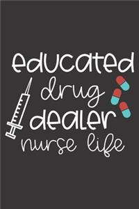 Educated Drug Dealer Nurse Life