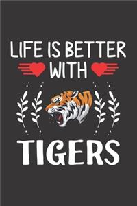 Life Is Better With Tigers